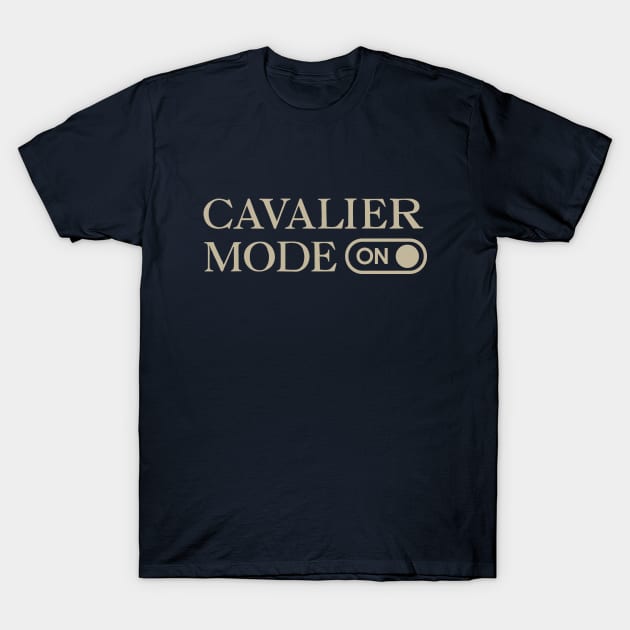 Cavalier Mode On T-Shirt by Paper Salad